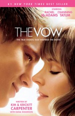 The Vow: The True Events that Inspired the Movie - Kim Carpenter, Krickitt Carpenter, John Perry, Dana Wilkerson