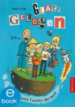 Glatt gelogen - die schrägste Familie der Welt (German Edition) - Heidi Linde, Maike Dörries, Stefanie Jeschke