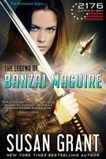 The Legend of Banzai Maguire - Susan Grant