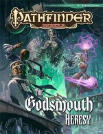 Pathfinder Module: The Godsmouth Heresy - Rob McCreary