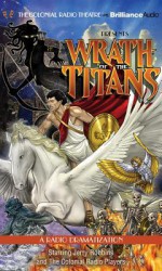 Wrath of the Titans - Darren G. Davis, Scott Davis, J.T. Turner, Alex Books, The Colonial Radio Players