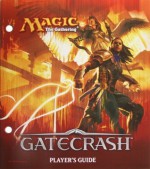 Magic the Gathering: Gatecrash Player's Guide - Wizards of the Coast, Michael Komarck, Jaime Jones, Svetlin Velinov, Raymond Swanland, Dave Kendall, Richard Wright, Tyler Jacobson, Cliff Childs, Slawomir Maniak, David Rapoza, Zoltan Boros, Aleksi Briclot, Randy Gallegos, Jason Chan, Eric Deschamps, Ryan Pancoast, Willi