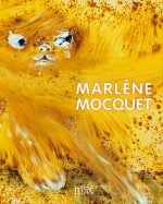 Marlène Mocquet: English-French Edition - Thierry Raspail, Judica, Hugues Jacquet, Herv, Judicaël Lavrador, Hervé Percebois