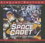 Tom Corbett: Space Cadet: Danger in Deep Space - Jerry Robbins, Andrew Tighe, Mark Thurner, Mark McGillivray, The Colonial Radio Players