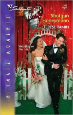 Shotgun Honeymoon - Terese Ramin