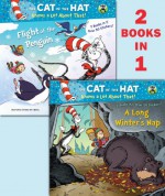 A Long Winter's Nap/Flight of the Penguin (Dr. Seuss/Cat in the Hat) - Tish Rabe, Aristides Ruiz, Joe Mathieu