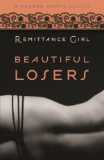 Beautiful Losers (Modern Erotic Classics) - Remittance Girl