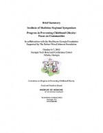 Progress in Preventing Childhood Obesity: Focus on Communities - Brief Summary: Institute of Medicine Regional Symposium - The Healthcare Georgia Foundation, Committee on Progress in Preventing Childhood Obesity, Food and Nutrition Board, Institute of Medicine, National Academies, The Healthcare Georgia Foundation