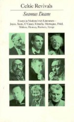 Celtic Revivals: Essays in Modern Irish Literature - Seamus Deane
