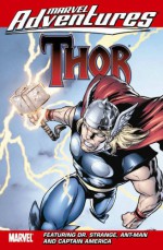 Marvel Adventures Thor Featuring Captain America, Dr. Strange & Ant-Man - Paul Tobin, Fred Van Lente, Louise Simonson, Rodney Buchemi, Jacopo Camagni, Matteo Lolli