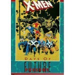 X-Men: Days of Future Present - Chris Claremont, Art Adams, Louise Simonson, Butch Guice, Chris Wozniak, Art Thibert, Al Milgrom, Jon Bogdanove, Terry Shoemaker, Bob Wiacek