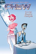 Chew Volume 8: Family Recipes Tp - Rob Guillory, John Layman