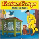 Curious George Builds a Home - Margret Rey, Monica Perez