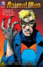 Animal Man, Vol. 4: Born to Be Wild - Peter Milligan, Tom Veitch, Chas Truog, Steve Dillon, Mark Farmer