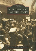 Butetown and Cardiff Docks - Brian Lee, Butetown History & Arts Centre, Butetown History and Arts Centre