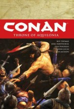 Conan, Volume 12: Throne of Aquilonia - Dan Panosian, Roy Thomas, Mike Hawthorne, Dave Marshall