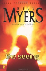 The Seeing - Bill Myers