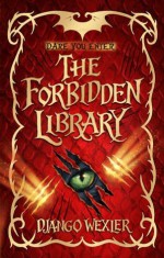 The Forbidden Library - Django Wexler