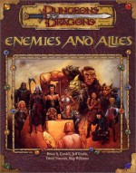Enemies and Allies (Dungeons & dragons) - Jeff Grubb, David Noonan, Skip Williams