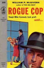 Rogue Cop - William P. McGivern