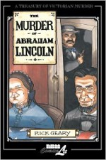 The Murder of Abraham Lincoln - Rick Geary