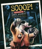 Scoop!: An Exclusive by Monty Molenski - Cathy Tincknell, John Kelly