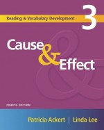 Cause & Effect (Reading & Vocabulary Development, 3) - Patricia Ackert, Linda Lee