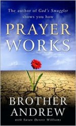 Prayer Works - Brother Andrew