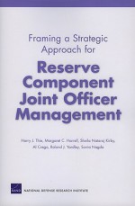 Framing a Strategic Approach for Reserve Component Joint Officer Management - Harry J. Thie