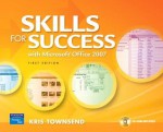 Skills for Success Using Microsoft Office 2007 - Kris Townsend