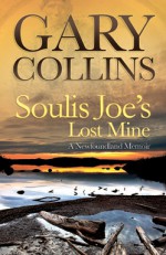 Soulis Joe's Lost Mine - Gary Collins, Clint Collins