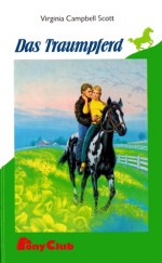 Das Traumpferd - Virginia Campbell Scott, Hans Freundl