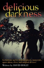 Delicious Darkness - David Holly