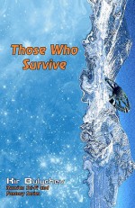 Those Who Survive - Kir Bulychev, John H. Costello