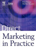 Direct Marketing in Practice - Brian Thomas