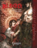 The Blood (Vampire) - Will Hindmarch, Chuck Wendig, Christopher Kobar