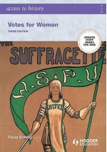 Votes For Women, 1860 1928 (Access To History) - Paula Bartley