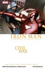 Iron Man: Civil War - Brian Michael Bendis, Daniel Knauf, Charlie Knauf, Christos Gage, Alex Maleev, Mike Perkins, Jeremy Haun, Patrick Zircher