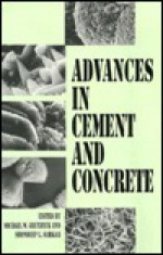 Advances in Cement and Concrete: Proceedings of an Engineering Foundation Conference, July 24-29, 1994, New England Center, University of New Hampshir - Engineering Foundation, Engineering Foundation (U. S.)