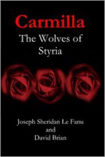 Carmilla - The Wolves of Styria - David Brian, Joseph Sheridan Le Fanu