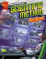 Investigating the Scientific Method with Max Axiom, Super Scientist - Donald B. Lemke, Al Milgrom, Tod Smith