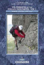 Via Ferratas of the Italian Dolomites: Vol 1 (Cicerone Guides) - Graham Fletcher, John Smith