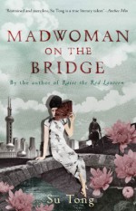 Mad Woman on the Bridge and Other Stories - Su Tong