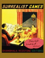 Surrealist Games - Mel Gooding, Alastair Brotchie, Alexis Lykiard, Jennifer Batchelor