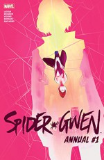 Spider-Gwen (2015-) Annual #1 - Jason Latour, Jason Latour, Chris Brunner, Chris Visions, Robbi Rodriguez