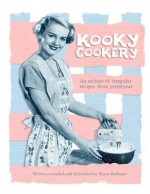 Kooky Cookery - Bryan Ballinger