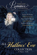 All Hallows' Eve Collection (A Timeless Romance Anthology Book 13) - Jordan McCollum, Elana Johnson, Lisa Mangum, Sarah M. Eden, Heather B. Moore, Annette Lyon