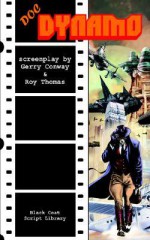 Doc Dynamo: The Screenplay - Gerry Conway, Roy Thomas