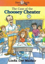 The Case of the Choosey Cheater - Linda Lee Maifair