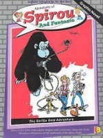 The Gorilla Gold Adventure (Adventures of Spirou and Fantasio, #11) - André Franquin